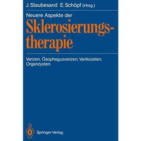 Neuere Aspekte der Sklerosierungstherapie: Varizen, ?sophagusvarizen, Varikozele [Paperback]