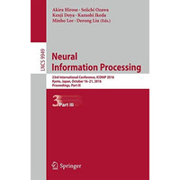 Neural Information Processing: 23rd International Conference, ICONIP 2016, Kyoto [Paperback]