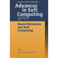 Neural Networks and Soft Computing: Proceedings of the Sixth International Confe [Paperback]