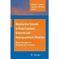 Neuroactive Steroids in Brain Function, Behavior and Neuropsychiatric Disorders: [Hardcover]