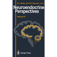 Neuroendocrine Perspectives: Proceedings of the Third Congress of the European N [Paperback]