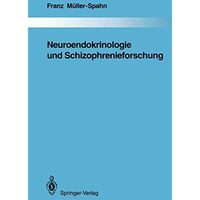 Neuroendokrinologie und Schizophrenieforschung [Paperback]