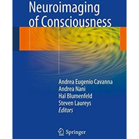 Neuroimaging of Consciousness [Hardcover]