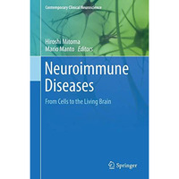 Neuroimmune Diseases: From Cells to the Living Brain [Hardcover]