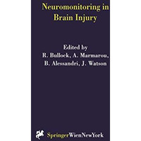 Neuromonitoring in Brain Injury [Paperback]