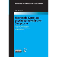 Neuronale Korrelate psychopathologischer Syndrome: Denk- und Sprachprozesse bei  [Hardcover]