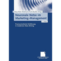 Neuronale Netze im Marketing-Management: Praxisorientierte Einf?hrung in moderne [Paperback]