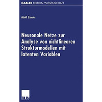 Neuronale Netze zur Analyse von nichtlinearen Strukturmodellen mit latenten Vari [Paperback]