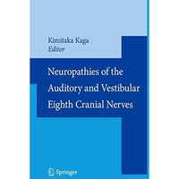 Neuropathies of the Auditory and Vestibular Eighth Cranial Nerves [Paperback]