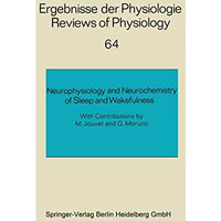 Neurophysiology and Neurochemistry of Sleep and Wakefulness [Paperback]