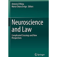 Neuroscience and Law: Complicated Crossings and New Perspectives [Paperback]