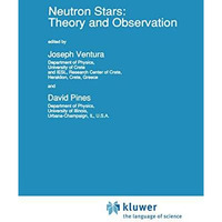 Neutron Stars: Theory and Observation [Hardcover]