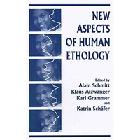 New Aspects of Human Ethology [Hardcover]