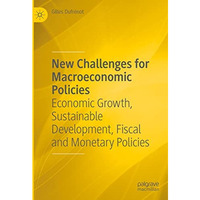 New Challenges for Macroeconomic Policies: Economic Growth, Sustainable Developm [Hardcover]