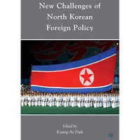 New Challenges of North Korean Foreign Policy [Paperback]