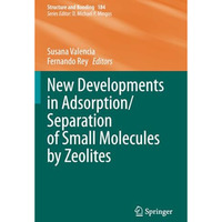 New Developments in Adsorption/Separation of Small Molecules by Zeolites [Paperback]