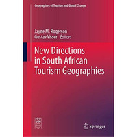 New Directions in South African Tourism Geographies [Hardcover]