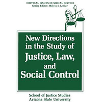 New Directions in the Study of Justice, Law, and Social Control [Paperback]