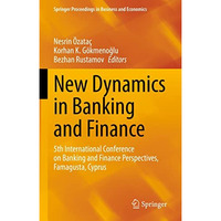 New Dynamics in Banking and Finance: 5th International Conference on Banking and [Hardcover]