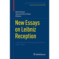 New Essays on Leibniz Reception: In Science and Philosophy of Science 1800-2000 [Hardcover]