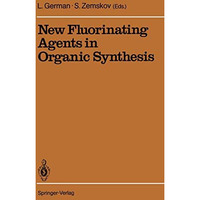 New Fluorinating Agents in Organic Synthesis [Paperback]