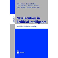 New Frontiers in Artificial Intelligence: Joint JSAI 2001 Workshop Post-Proceedi [Paperback]