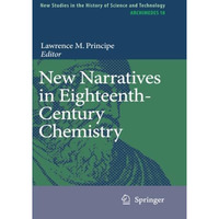 New Narratives in Eighteenth-Century Chemistry: Contributions from the First Fra [Paperback]