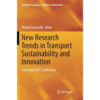 New Research Trends in Transport Sustainability and Innovation: TranSopot 2017 C [Paperback]