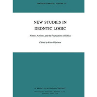 New Studies in Deontic Logic: Norms, Actions, and the Foundations of Ethics [Hardcover]