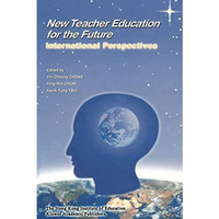 New Teacher Education for the Future: International Perspectives [Paperback]