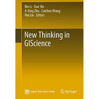 New Thinking in GIScience [Hardcover]