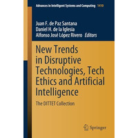 New Trends in Disruptive Technologies, Tech Ethics and Artificial Intelligence:  [Paperback]