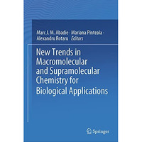 New Trends in Macromolecular and Supramolecular Chemistry for Biological Applica [Hardcover]