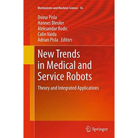 New Trends in Medical and Service Robots: Theory and Integrated Applications [Paperback]