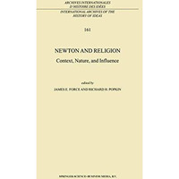 Newton and Religion: Context, Nature, and Influence [Paperback]