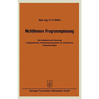 Nichtlineare Programmplanung: Die kalkulatorische Steuerung erfolgsoptimaler Pro [Paperback]