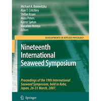 Nineteenth International Seaweed Symposium: Proceedings of the 19th Internationa [Paperback]