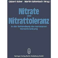 Nitrate und Nitrattoleranz in der Behandlung der koronaren Herzerkrankung [Paperback]