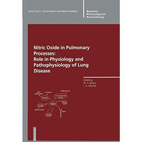 Nitric Oxide in Pulmonary Processes: Role in Physiology and Pathophysiology of L [Paperback]