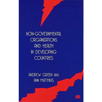 Non-Governmental Organizations and Health in Developing Countries [Hardcover]