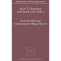 Non-Noetherian Commutative Ring Theory [Paperback]