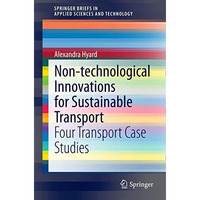 Non-technological Innovations for Sustainable Transport: Four Transport Case Stu [Paperback]