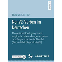 NonV2-Verben im Deutschen: Theoretische ?berlegungen und empirische Untersuchung [Paperback]