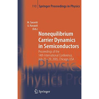 Nonequilibrium Carrier Dynamics in Semiconductors: Proceedings of the 14th Inter [Paperback]