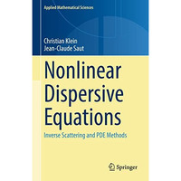 Nonlinear Dispersive Equations: Inverse Scattering and PDE Methods [Hardcover]