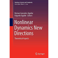 Nonlinear Dynamics New Directions: Theoretical Aspects [Hardcover]