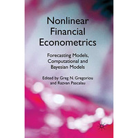 Nonlinear Financial Econometrics: Forecasting Models, Computational and Bayesian [Hardcover]