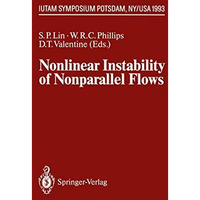 Nonlinear Instability of Nonparallel Flows: IUTAM Symposium Potsdam, NY, USA Jul [Paperback]