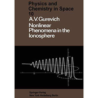 Nonlinear Phenomena in the Ionosphere [Paperback]