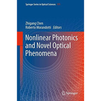 Nonlinear Photonics and Novel Optical Phenomena [Hardcover]